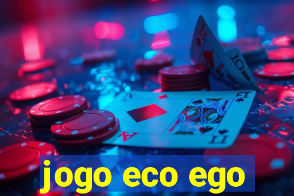 jogo eco ego